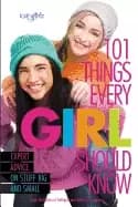 101 things every girl should know expert advice on stuff big and small