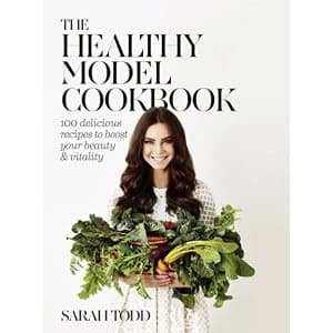 The Healthy Model Cookbook by Sarah Todd (Paperback, 2016)