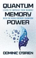 quantum memory power learn to improve your memory with the world memory cha