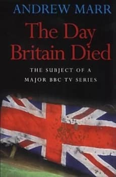 The Day Britain Died by Andrew Marr Paperback