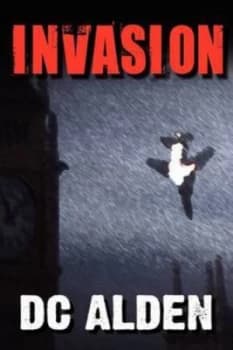 Invasion by D. C Alden Paperback