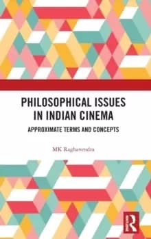 Philosophical Issues in Indian Cinema : Approximate Terms and Concepts