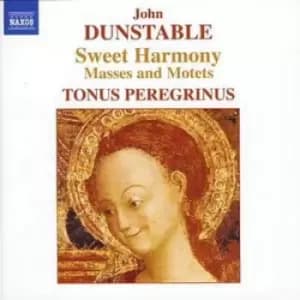 Sweet Harmony - Masses and Motets Tonus Peregrinus Pitts by John Dunstable CD Album