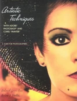 Artistic Techniques with Adobe Photoshop and Corel Painter by Deborah Ferro Paperback