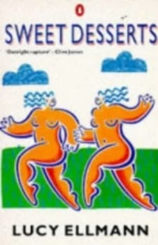 Sweet Desserts by Lucy Ellmann Paperback