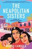 neapolitan sisters a novel of heritage and home