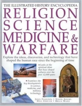 Religion Science Medicine and Warfare by John Farndon Hardback