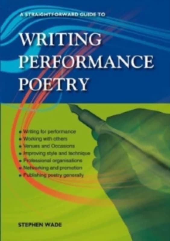 A Straightforward Guide To Writing Performance Poetry Paperback / softback