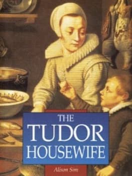 The Tudor Housewife by Alison Sim Book