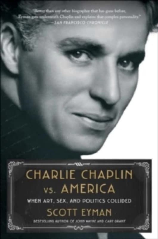 Charlie Chaplin vs. America : When Art, Sex, and Politics Collided Paperback / softback
