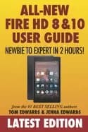 all new fire hd 8 and 10 user guide newbie to expert in 2 hours