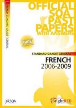 Standard Grade General French 2006-2009 by Scottish Qualifications Authority Paperback