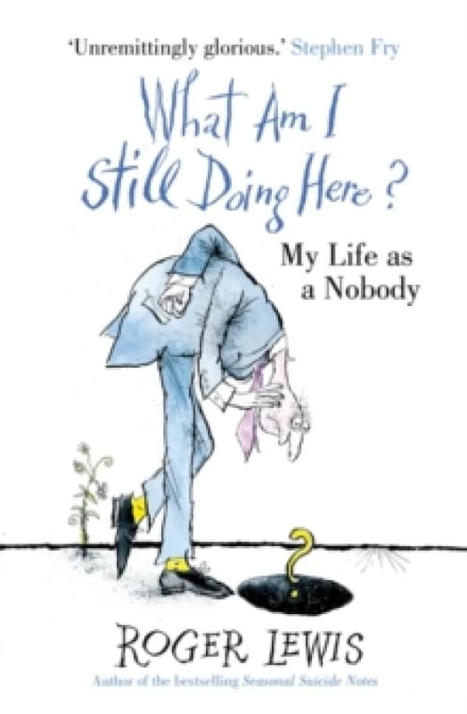 What Am I Still Doing Here? My Life as Me Paperback / softback