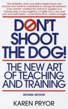 Dont Shoot the Dog by Karen Pryor Paperback