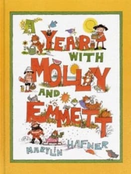 A Year with Molly and Emmett by Marylin Hafner Hardback