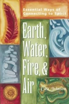 Earth Water Fire and Air by Cait Johnson Paperback