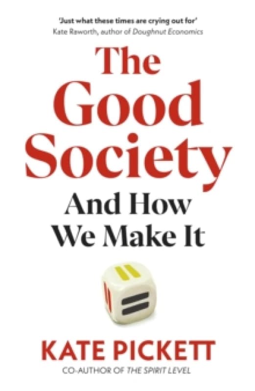 The Good Society : And How We Make It Hardback