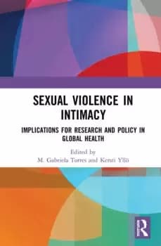 Sexual Violence in IntimacyImplications for Research and Policy in Global Health