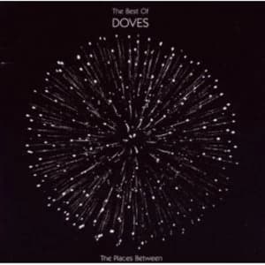 The Best Of Doves: The Places Between