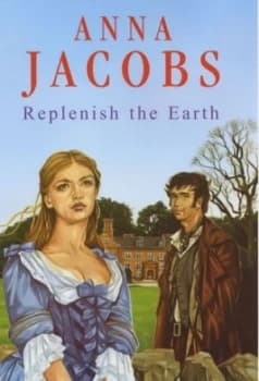 Replenish the Earth by Anna Jacobs Hardback