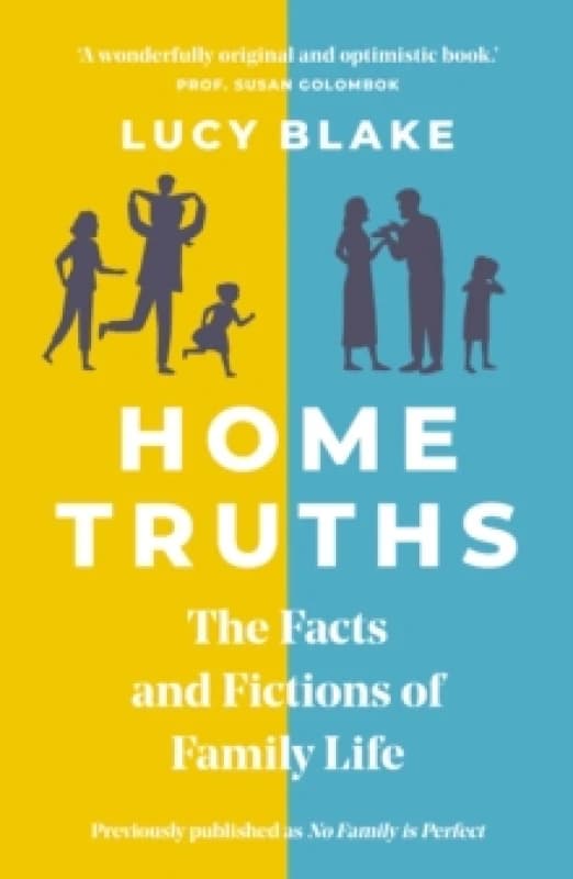 Home Truths : The Facts and Fictions of Family Life Paperback / softback