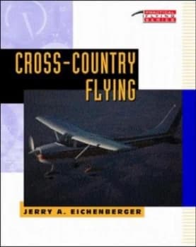 Cross-Country Flying by Jerry a Eichenberger Paperback