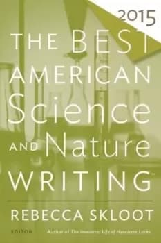 The Best American Science and Nature Writing 2015 - Paperback - Used