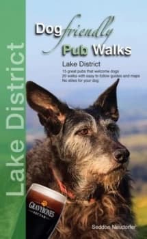Dog Friendly Pub Walks. Lake District by Seddon Neudorfer Paperback