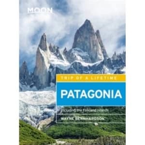 Moon Patagonia (Fifth Edition) : Including the Falkland Islands