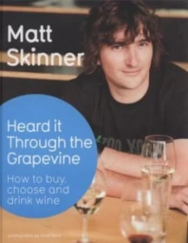 Heard It through the Grapevine by Matt Skinner Hardback