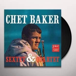Chet Baker - Sextet & Quartet Vinyl