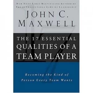 The 17 Essential Qualities of a Team Player by John C Maxwell Paperback