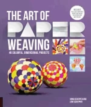 art of paper weaving 46 colorful dimensional projects includes full size te
