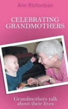 Celebrating Grandmothers by Ann Richardson Paperback