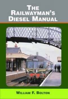 Railwaymans Diesel Manual by William F Bolton Hardback