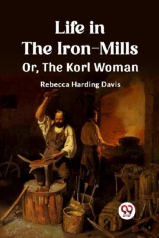 Life in the Iron-MillsOr, The Korl Woman (Edition2023) Paperback / softback