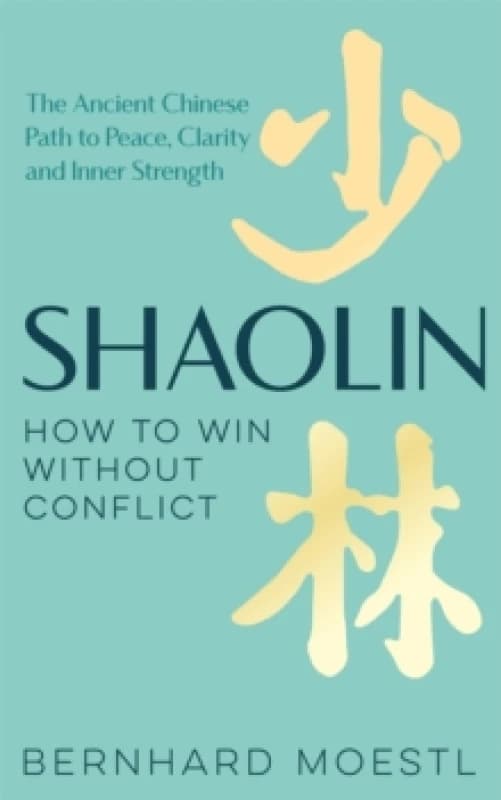 Shaolin. Hardback. By Bernhard Moestl Books