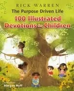 purpose driven life 100 illustrated devotions for children