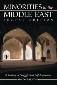 Minorities in the Middle East : A History of Struggle and Self-Expression