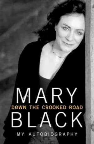 Down the crooked road by Mary Black