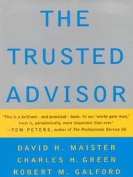 The Trusted Advisor by David Maister Hardback