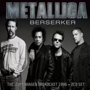 Berserker The Copenhagen Broadcast 1996 by Metallica CD Album