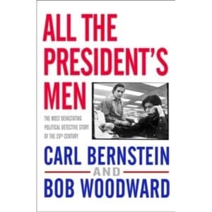 All the President's Men by Bob Woodward, Carl Bernstein (Paperback, 2006)