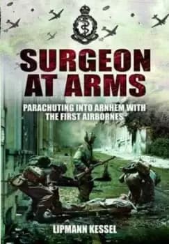 Surgeon at arms by Lipmann Kessel