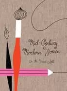 mid century modern women in the visual arts