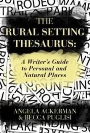 The rural setting thesaurus by Angela Ackerman