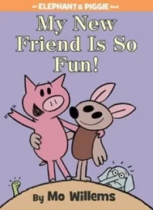 My new friend is so fun by Mo Willems