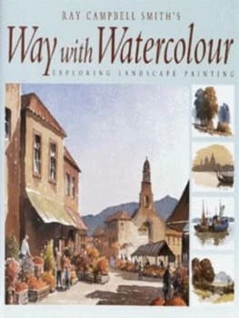 Ray Campbell Smiths Way with Watercolour Hardback