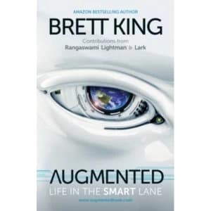 Augmented : Life in the Smart Lane