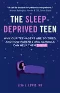 sleep deprived teen why our teenagers are so tired and how parents and scho